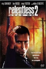 Watch Dead On: Relentless II online free. Dead On: Relentless II poster