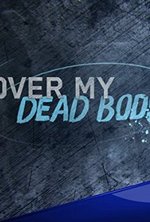 Watch Over My Dead Body kostenlos online.